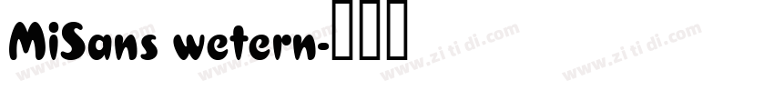MiSans wetern字体转换